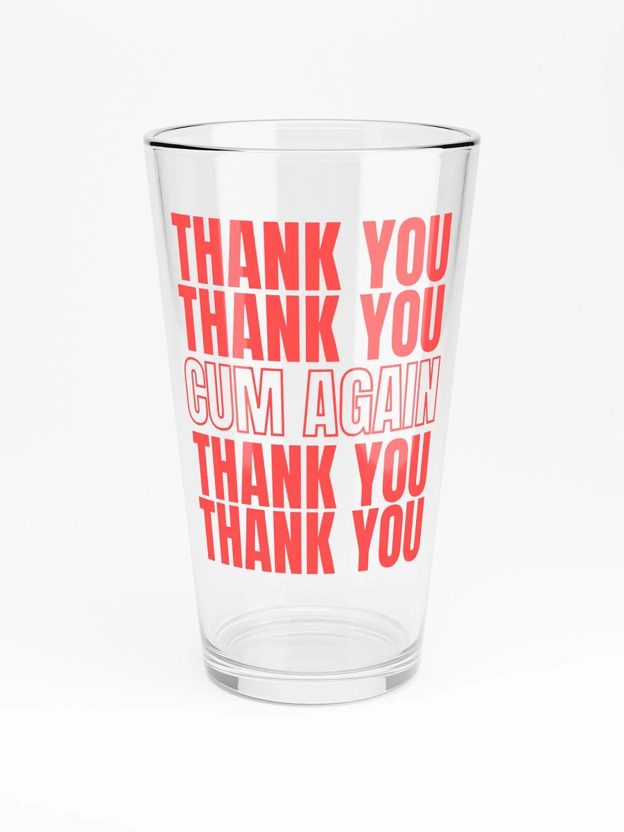 Thank You, C*m Again Pint Glass product image (3)