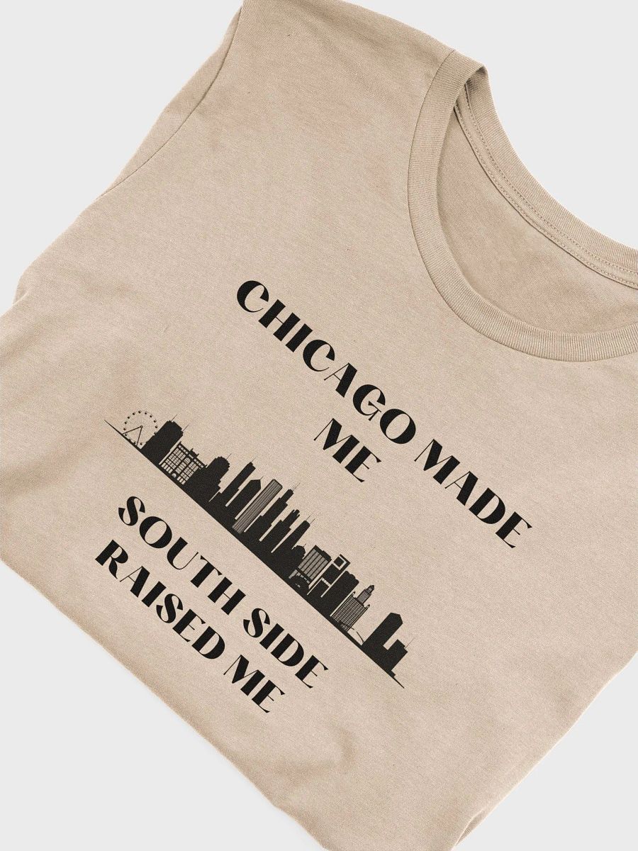 Chicago made me South side Raised Me product image (41)