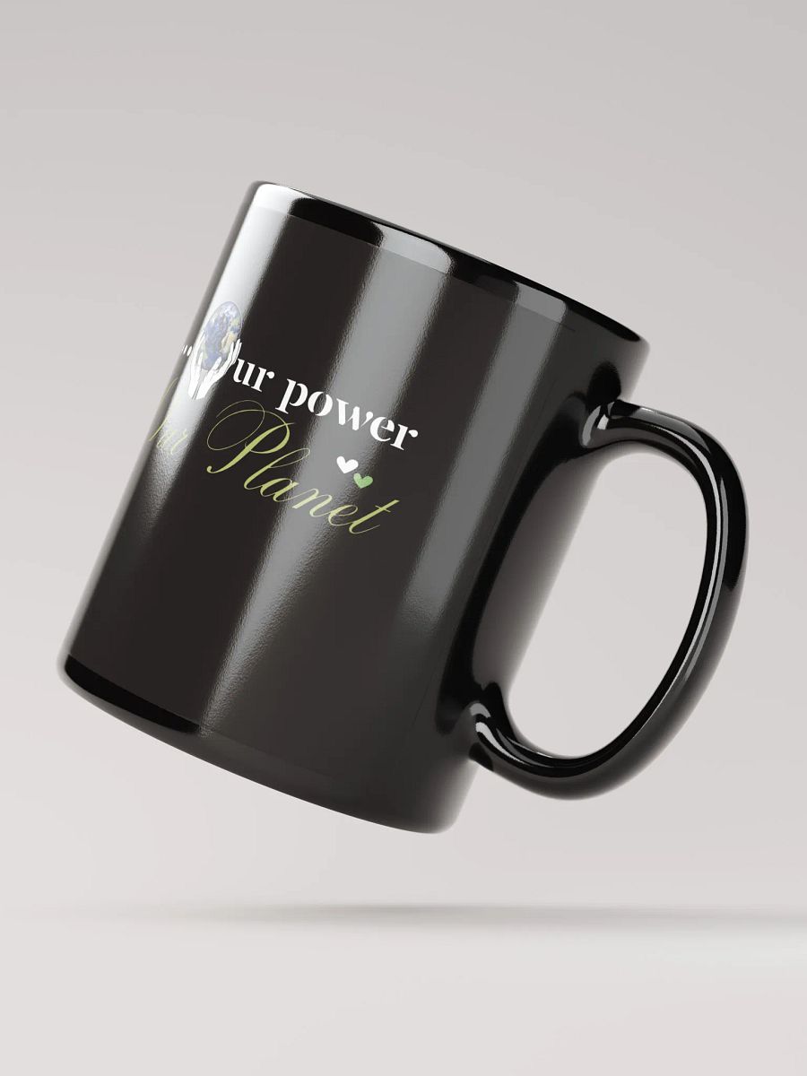 Our Power Our Planet, Earth day Black Glossy Ceramic Mug product image (3)