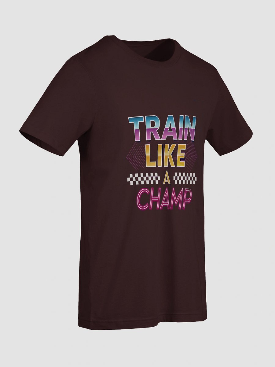 Train Like A Champ T-Shirt product image (53)