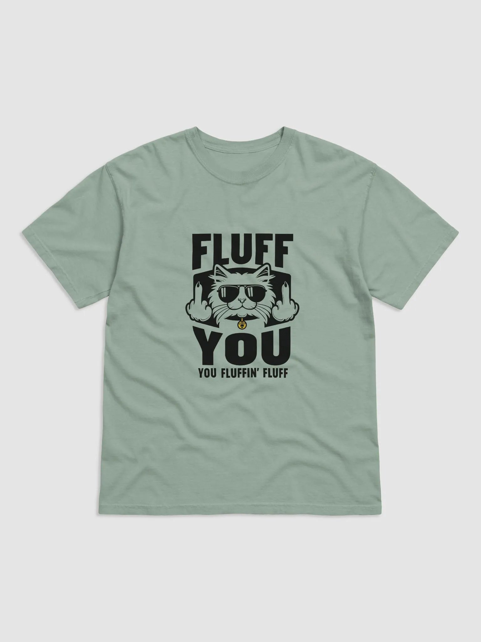 Fluff You... You Fluffin' Fluff T-shirt product image (2)