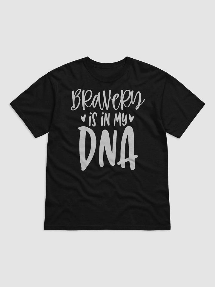 Bravery Is In My DNA Tee product image (1)
