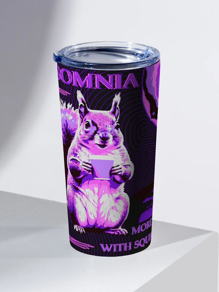 insomnia, more time with squirrels, Tumbler product image (2)