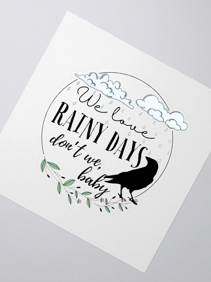 We Love Rainy Days Sticker product image (2)