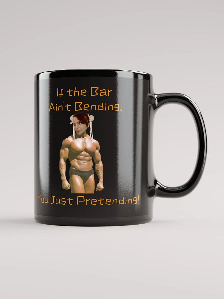 If The Bar Ain't Bending Black Mug product image (1)