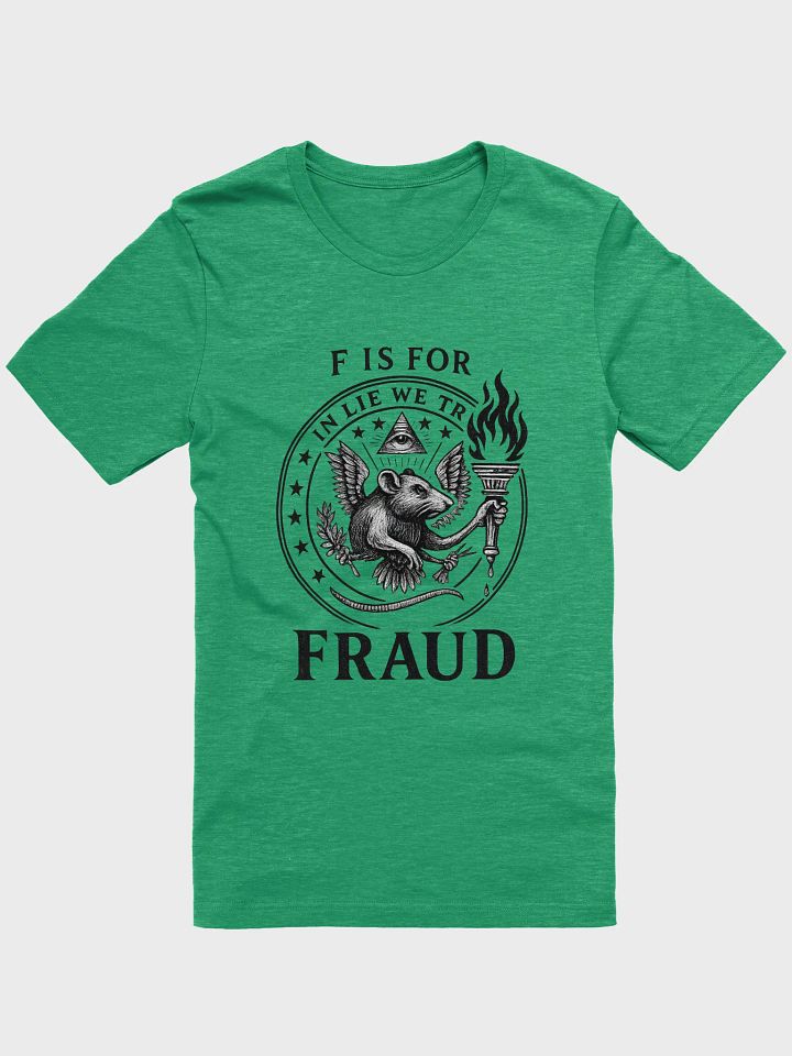 F is for fraud t-shirt product image (11)