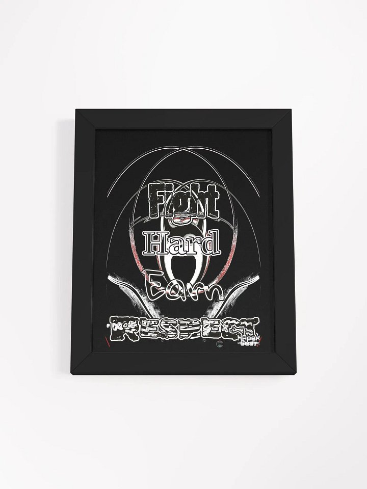 Fight Hard Earn Respect - Framed - Black - High-Quality Matte Poster product image (1)