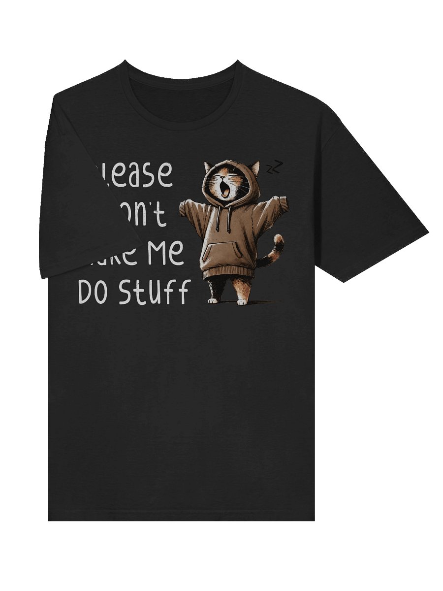 Don't Make Me Do Stuff T-Shirt product image (30)