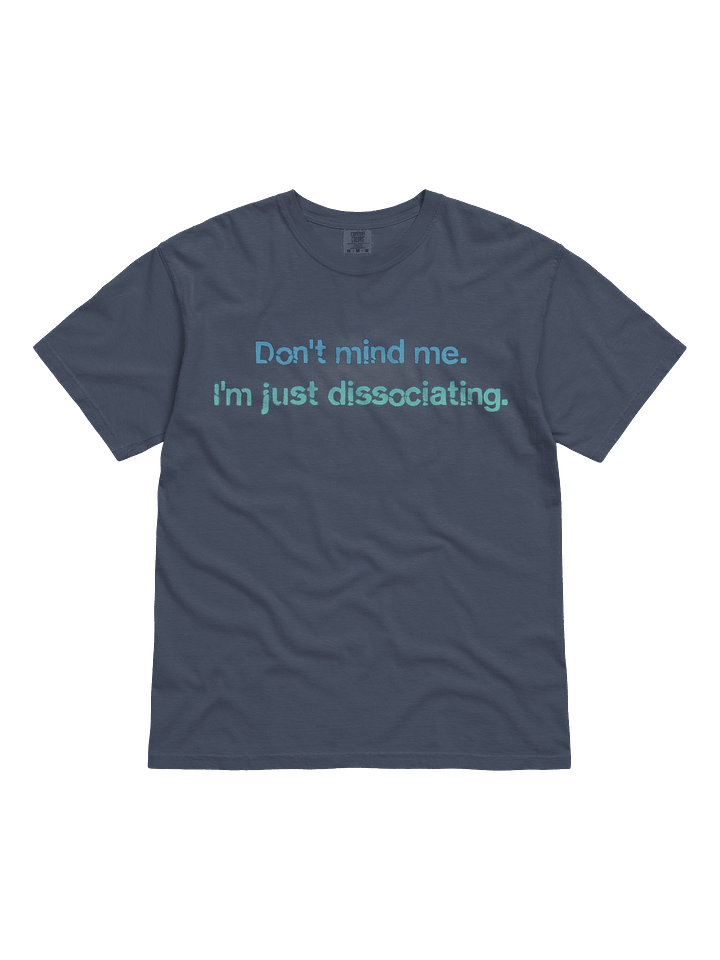 Don't Mind Me - Comfort Colors Garment-Dyed Heavyweight T-Shirt product image (7)