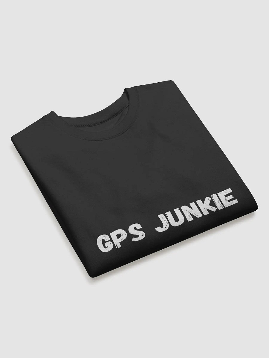 GPS Junkie - Perfect Sweatshirt for Geocaching Enthusiasts product image (15)