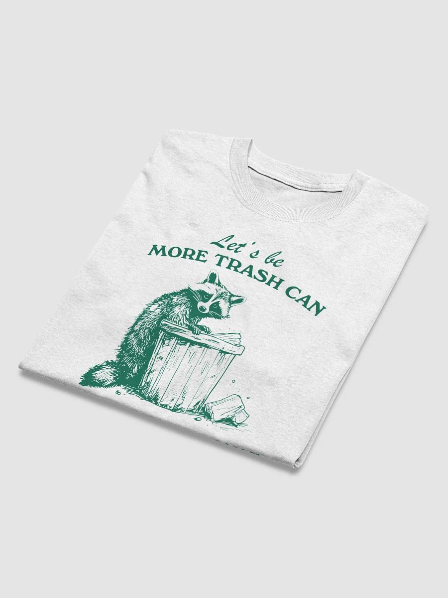 Let's be more trash can and less trash can't product image (4)