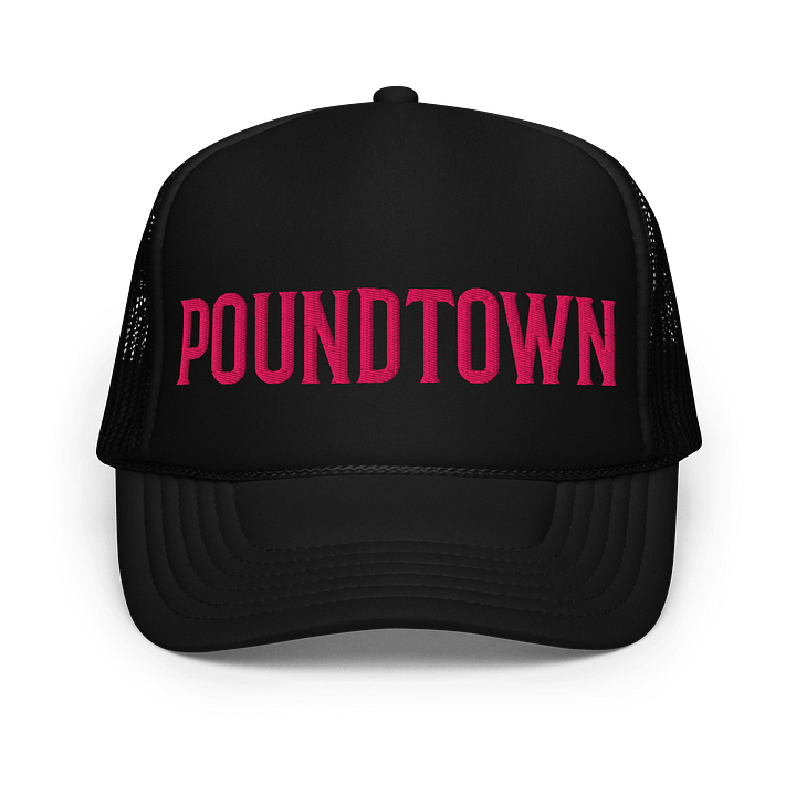 WELCOME TO POUNDTOWN Foam Trucker Hat product image (1)