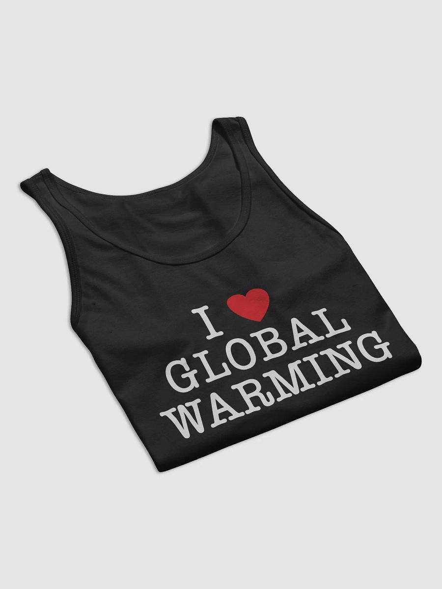I LOVE GLOBAL WARMING - Tank product image (4)