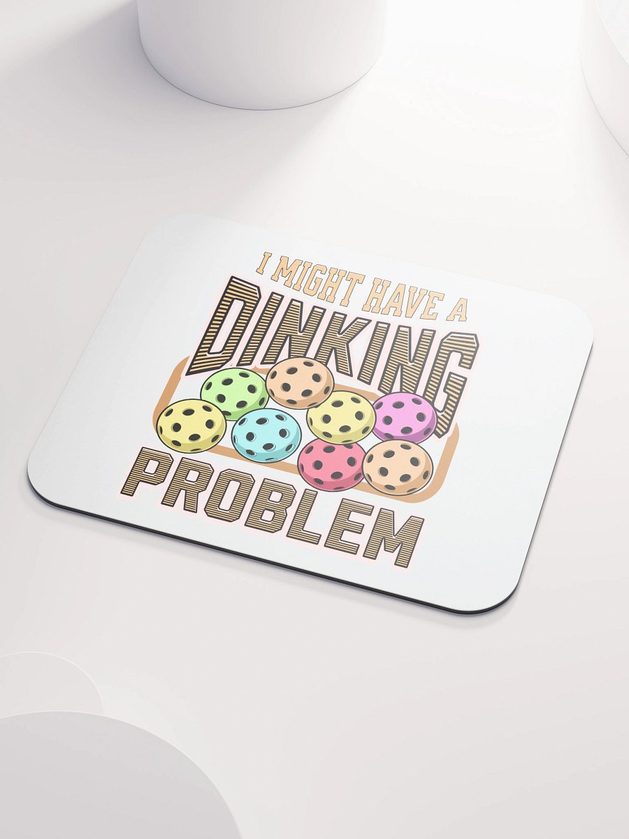 I Might Have A Dinking Problem Pickleball Whimsical Mouse Pad product image (3)
