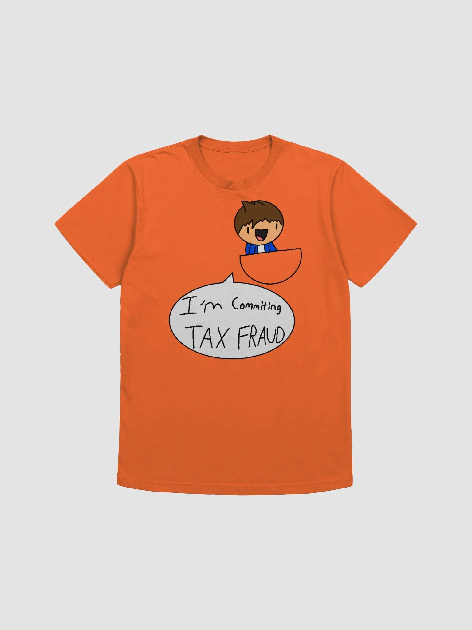 SirMowdy's Hilarious Tax Fraud T-Shirt product image (6)