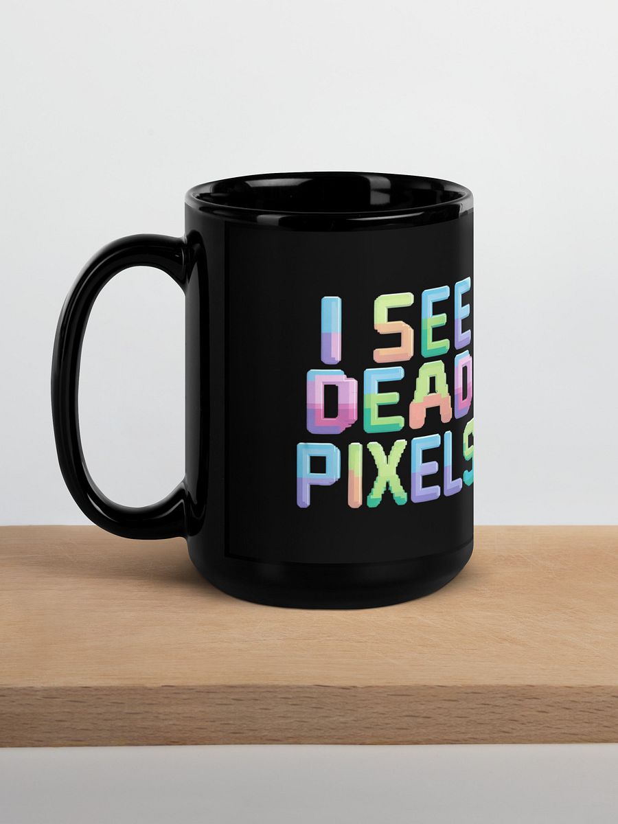 I See Dead Pixels Black Glossy Mug product image (14)