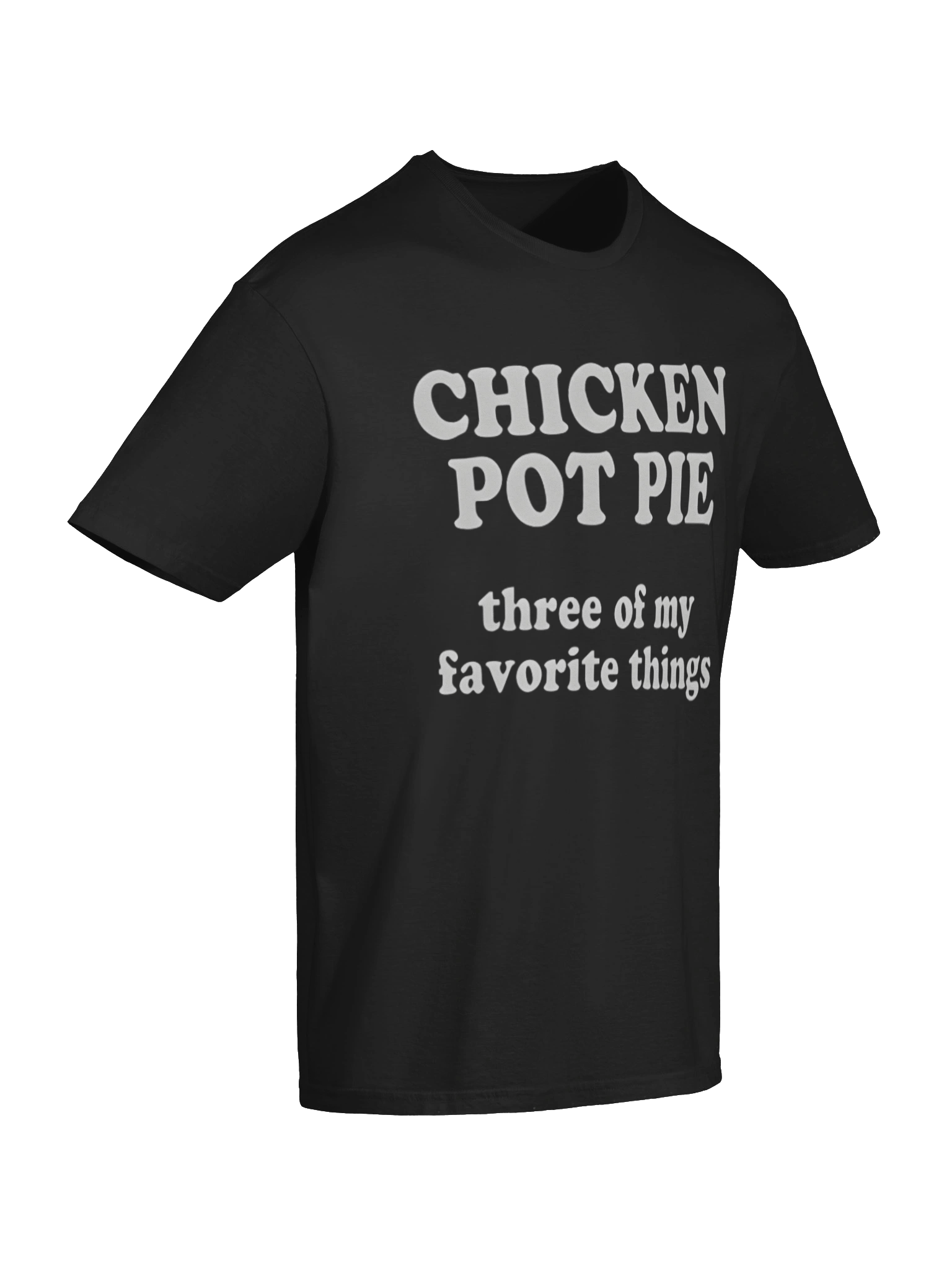 Chicken Pot Pie Three of My Favorite Things Shirt product image (7)