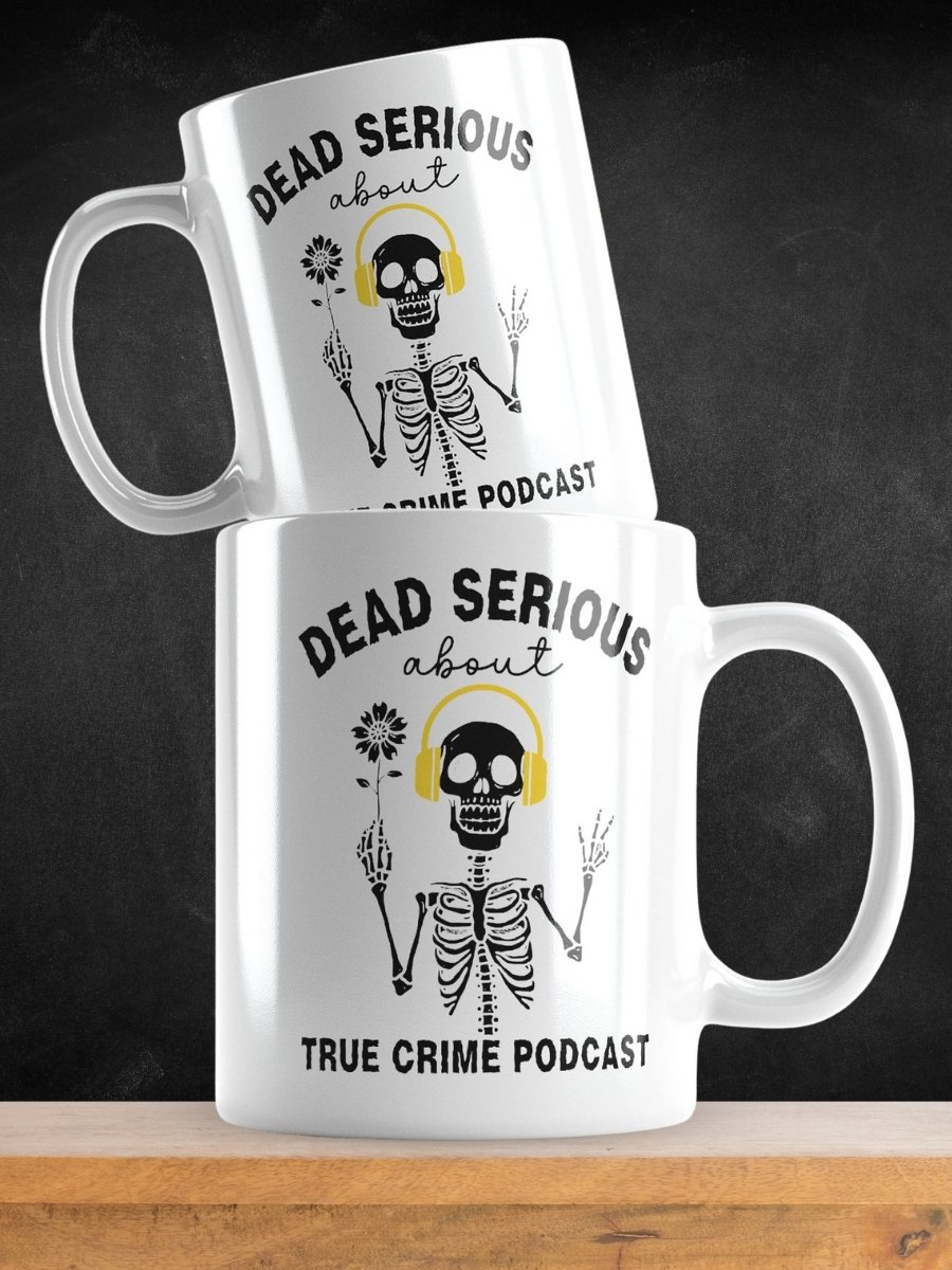 Dead Serious About True Crime Podcast Coffee Mug product image (1)