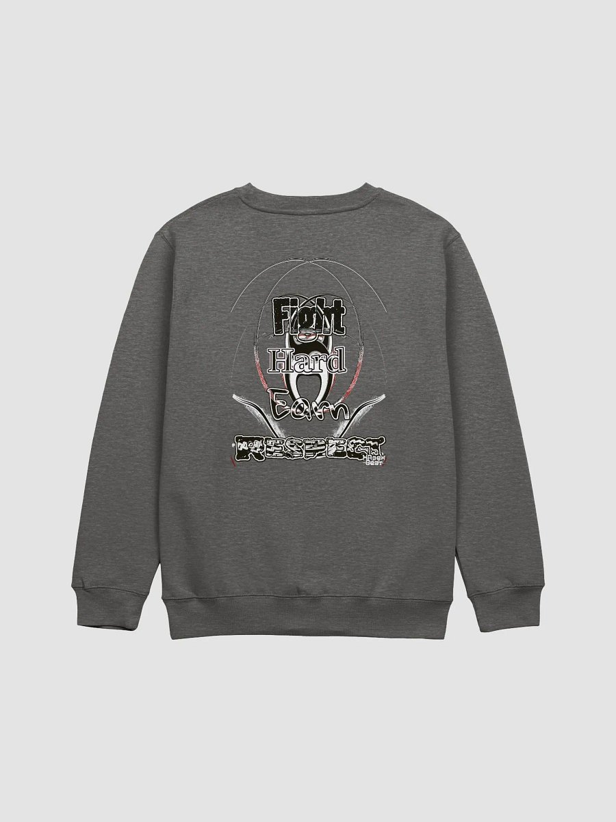 Fight Hard Earn Respect - Premium Crewneck Sweatshirt product image (1)