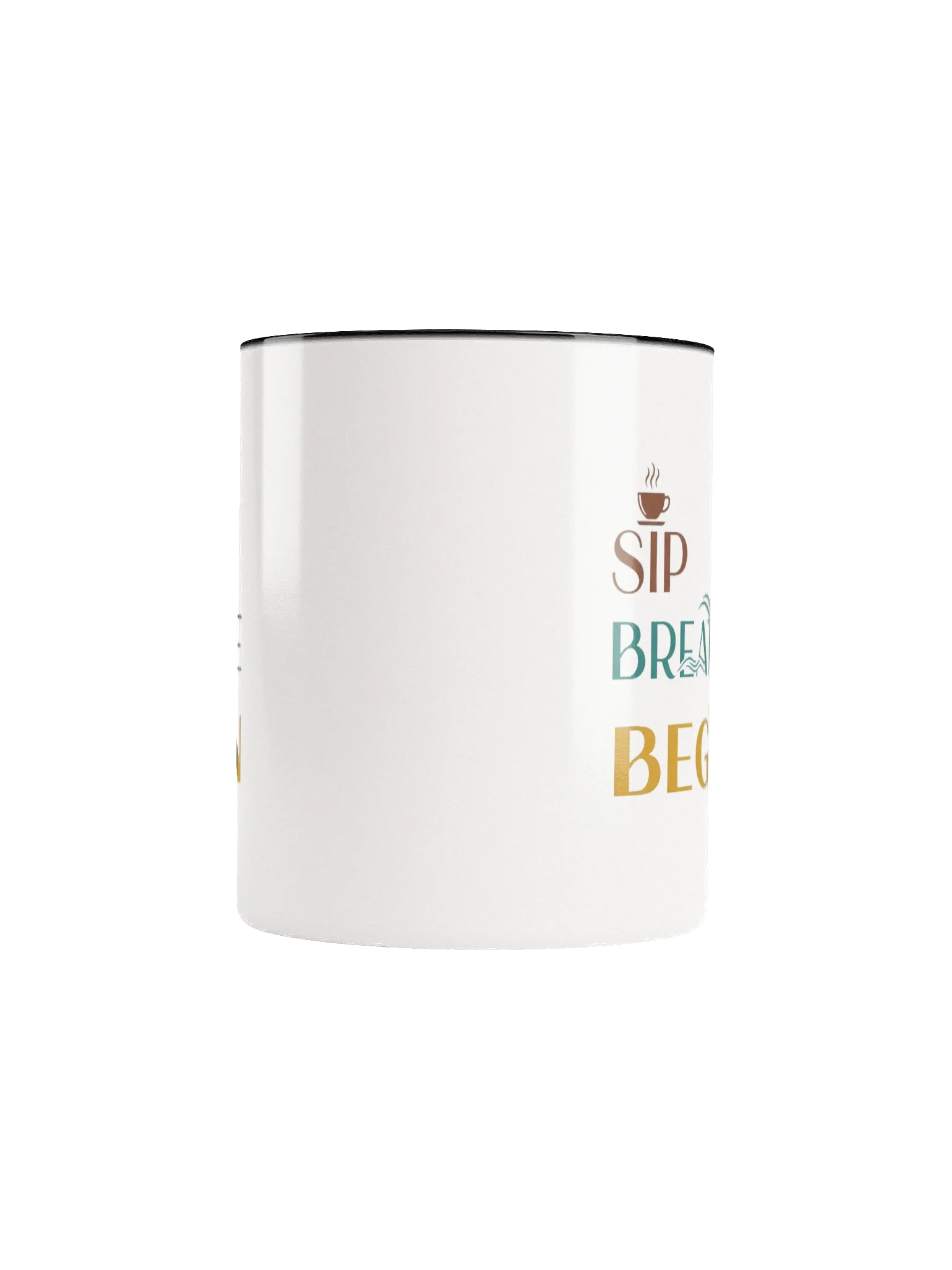 Inspirational "Sip, Breathe, Begin" Coffee Mug – Motivational Morning Cup for Calm & Focus product image (5)