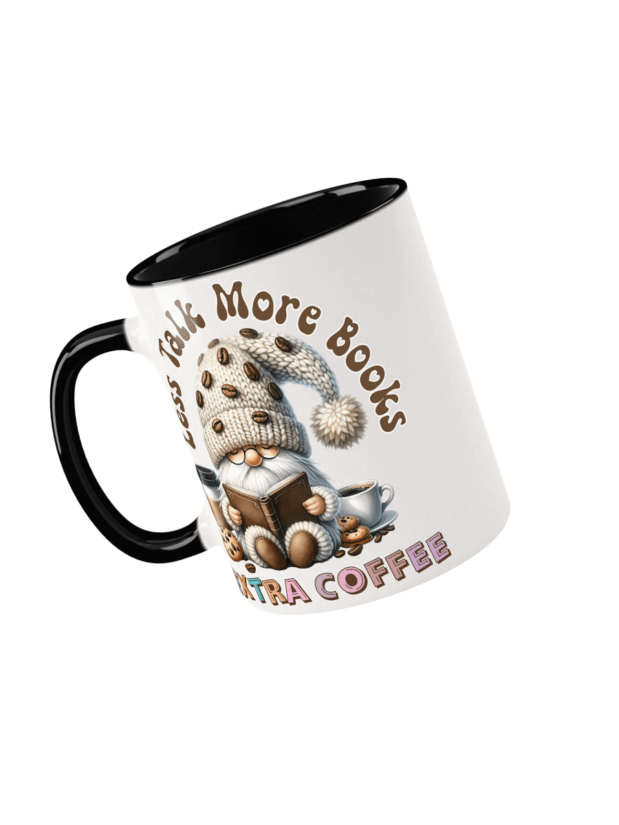 Cozy Gnome Less Talk More Books Extra Coffee Ceramic Mug product image (30)