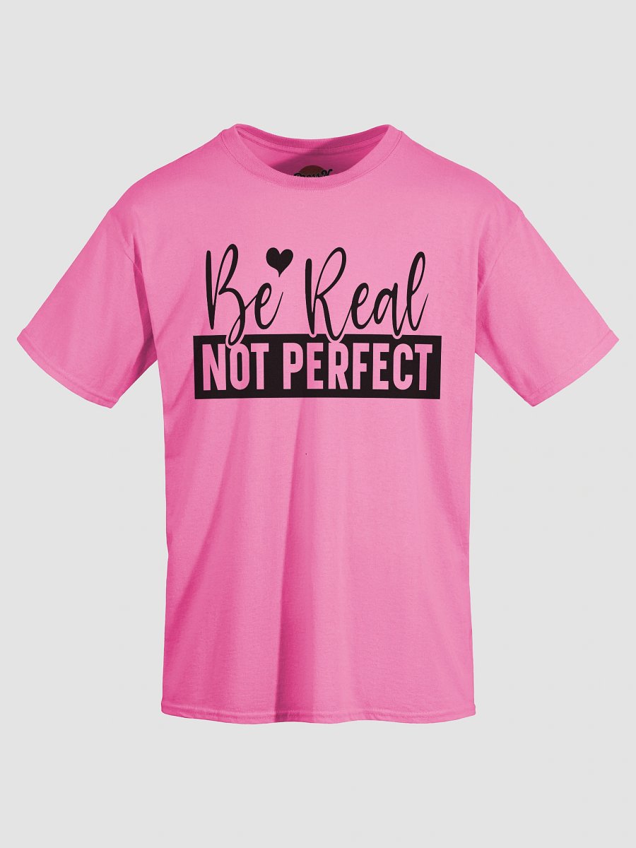 Be Real Not Perfect Tee product image (35)