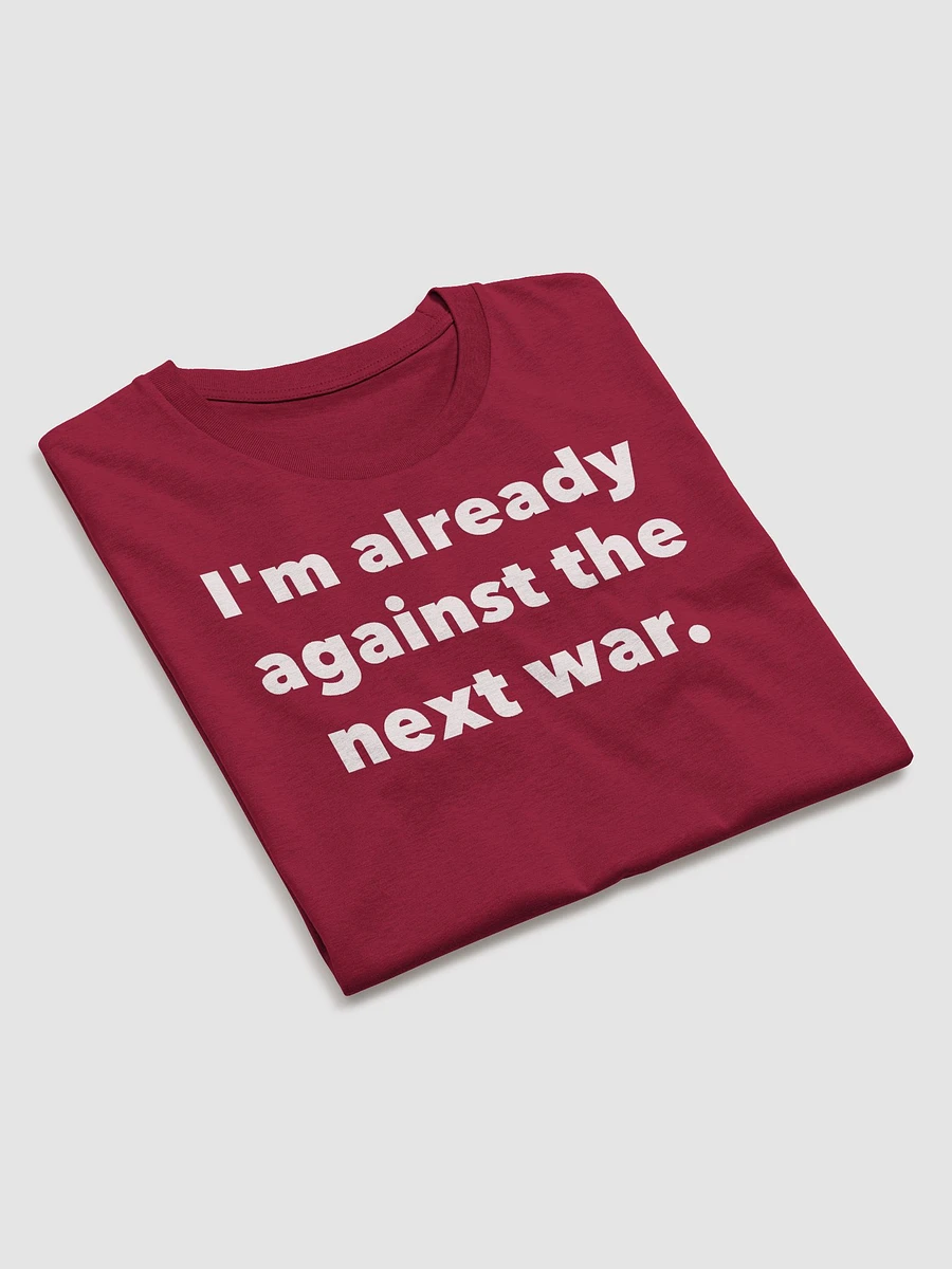 I'm already against the next war. product image (25)