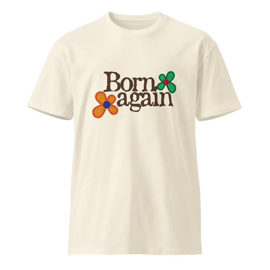 Born again Unisex Tee product image (1)