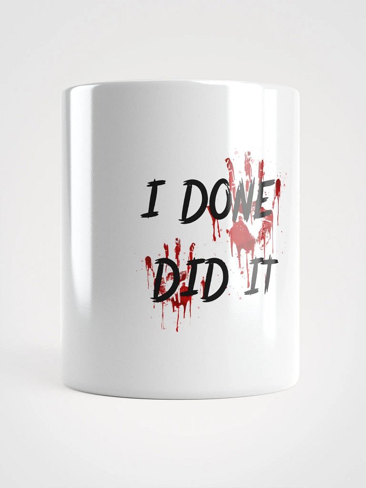 I Done Did It Mug product image (1)