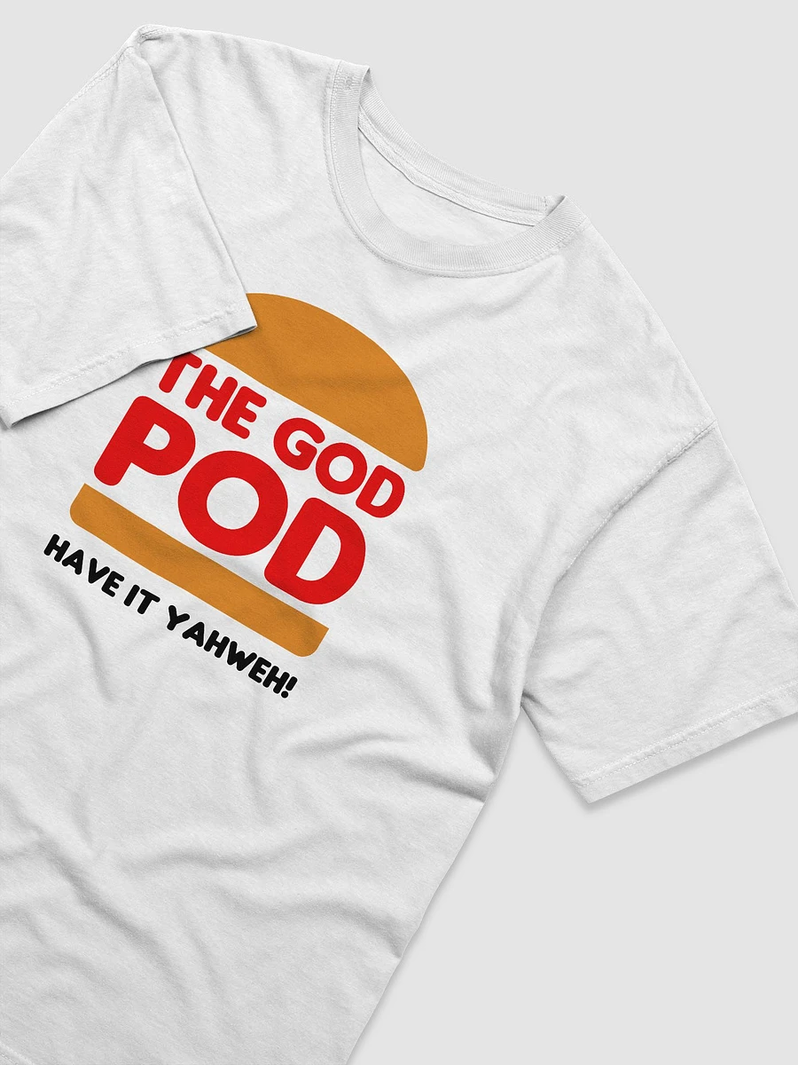 The Official God Pod: Have It Yahweh! White T-Shirt product image (3)