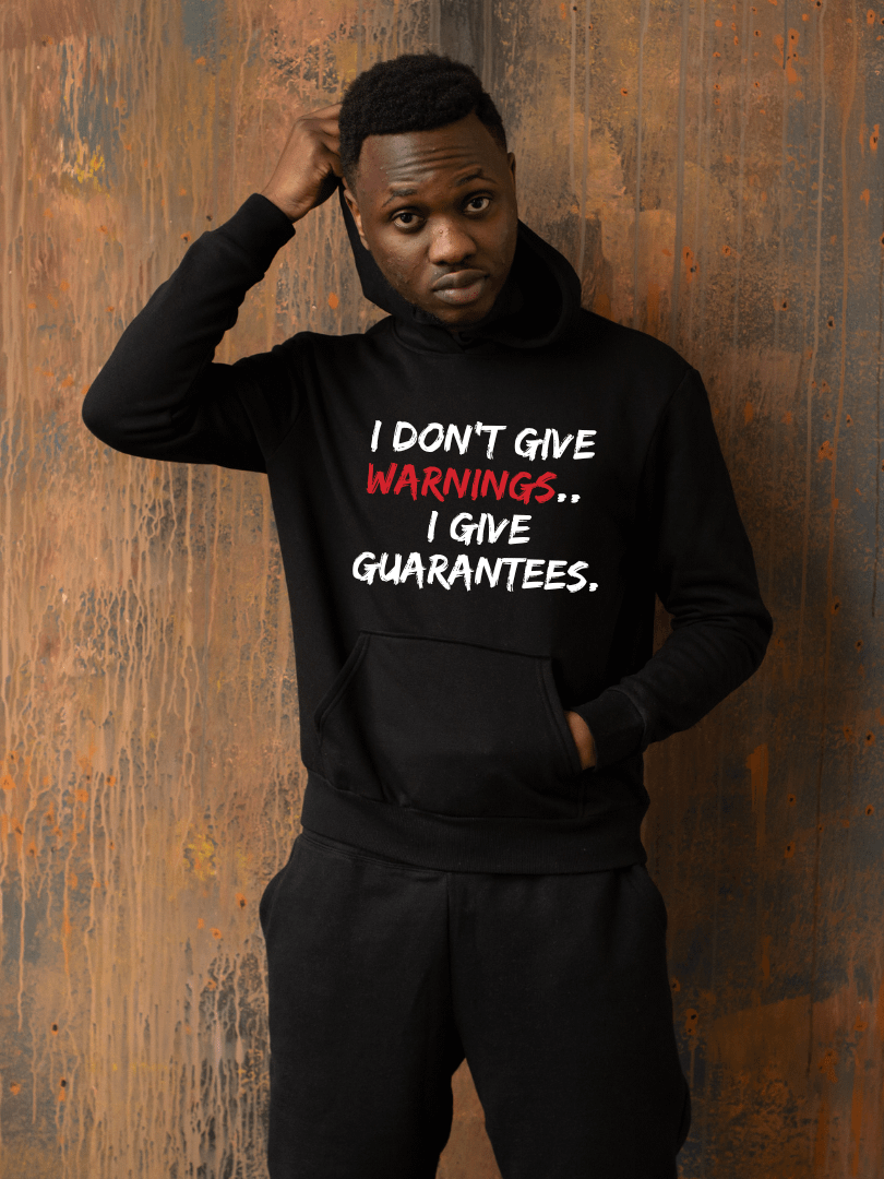 I Don't Give Warnings...I Give Guarantees Hoodie product image (3)