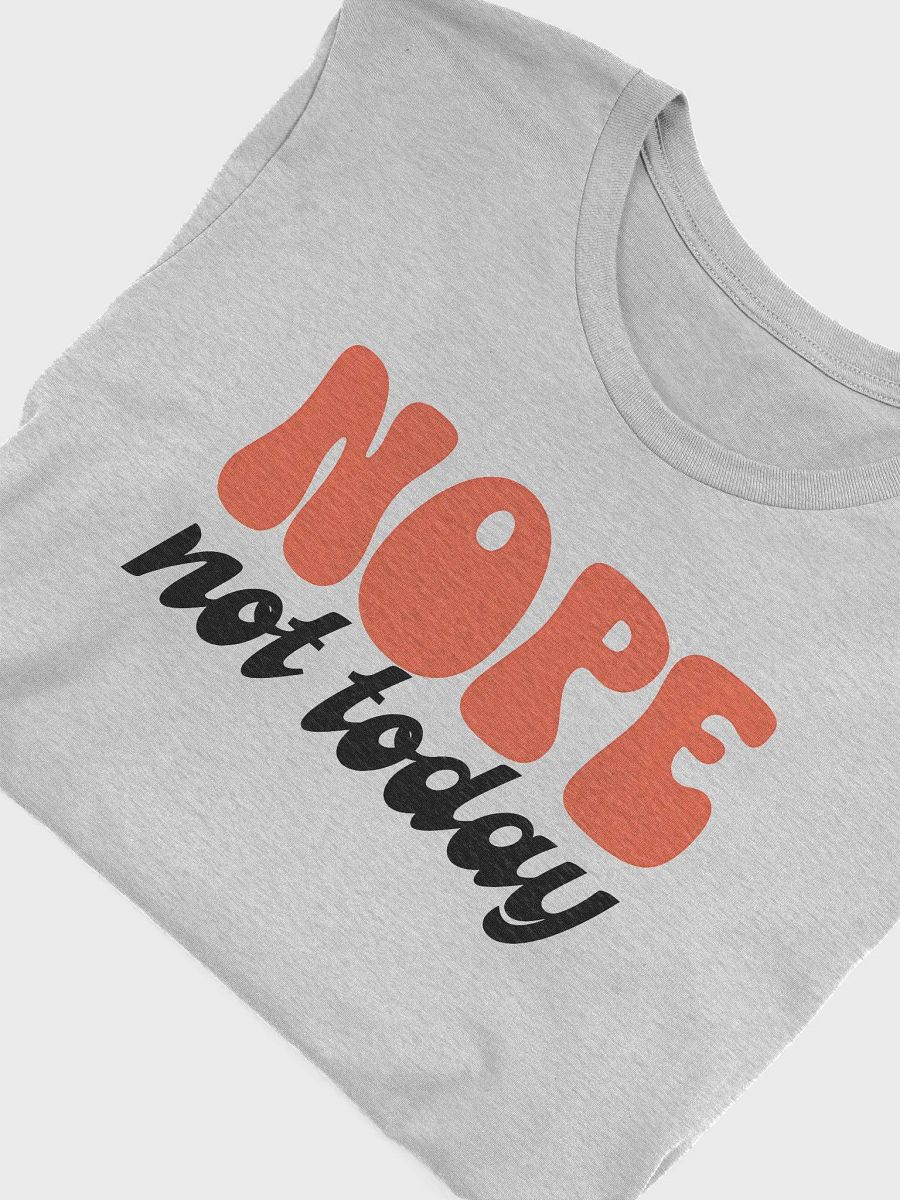 Nope, Not Today T-Shirt ✋ product image (7)