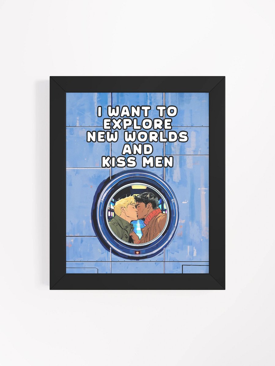 I Want To Explore New Worlds And Kiss Men Studio Framed Print product image (4)