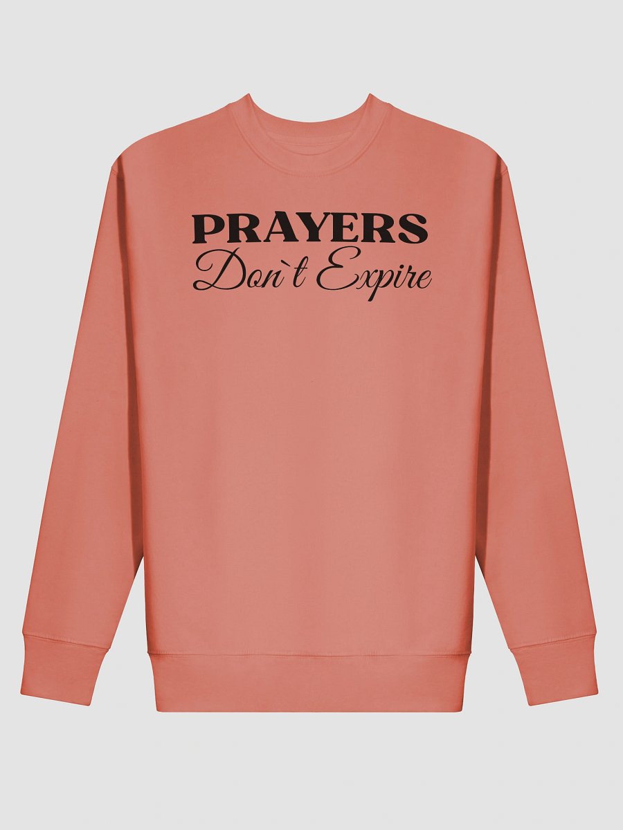 Prayers Do Not Expire Cotton Heritage Sweatshirt product image (3)