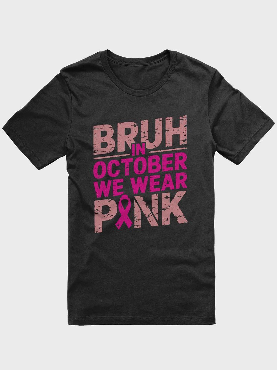 Bruh In October We Wear Pink Super-Soft Tee product image (4)