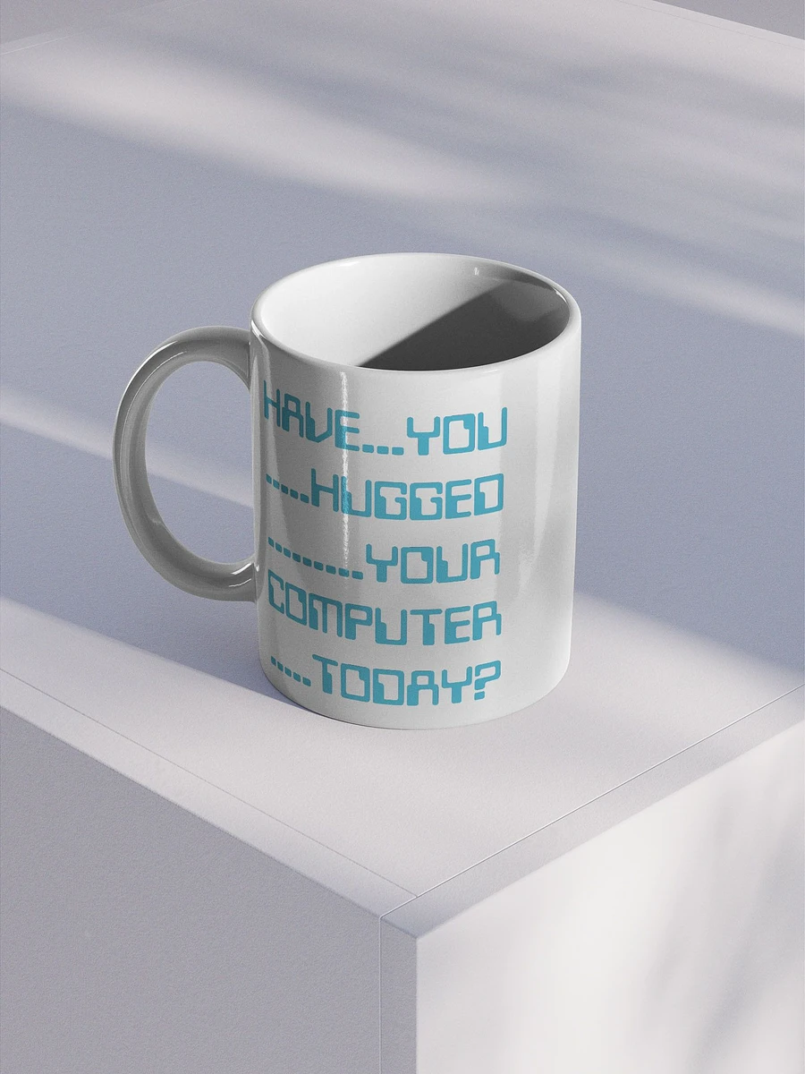 Have you hugged your computer mug product image (2)