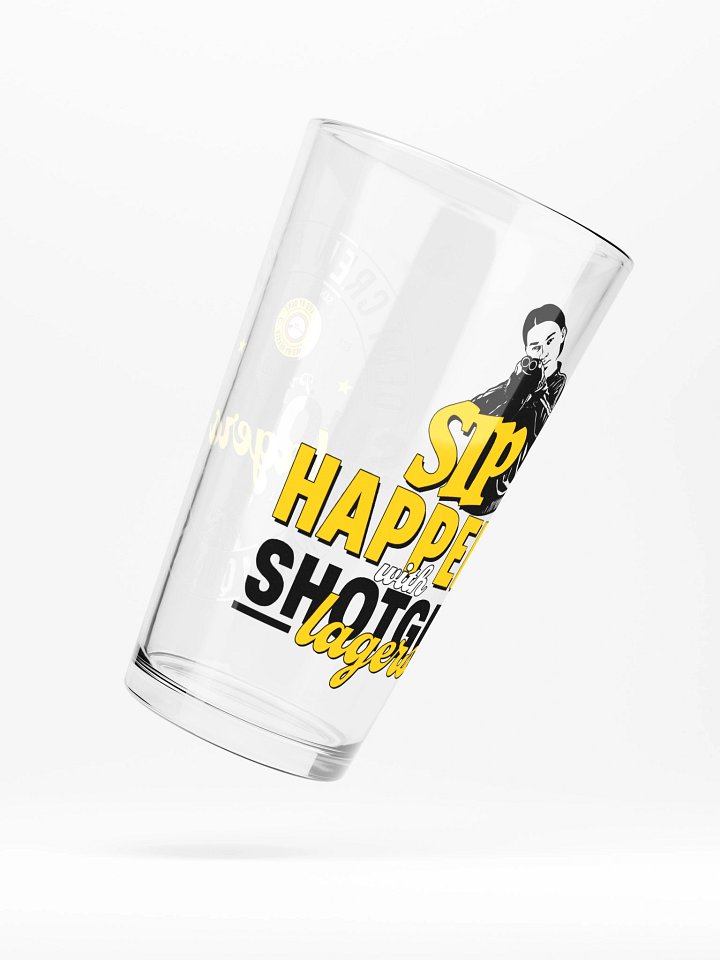 Sip Happens With Shotgun Lagers Pint Glass product image (2)