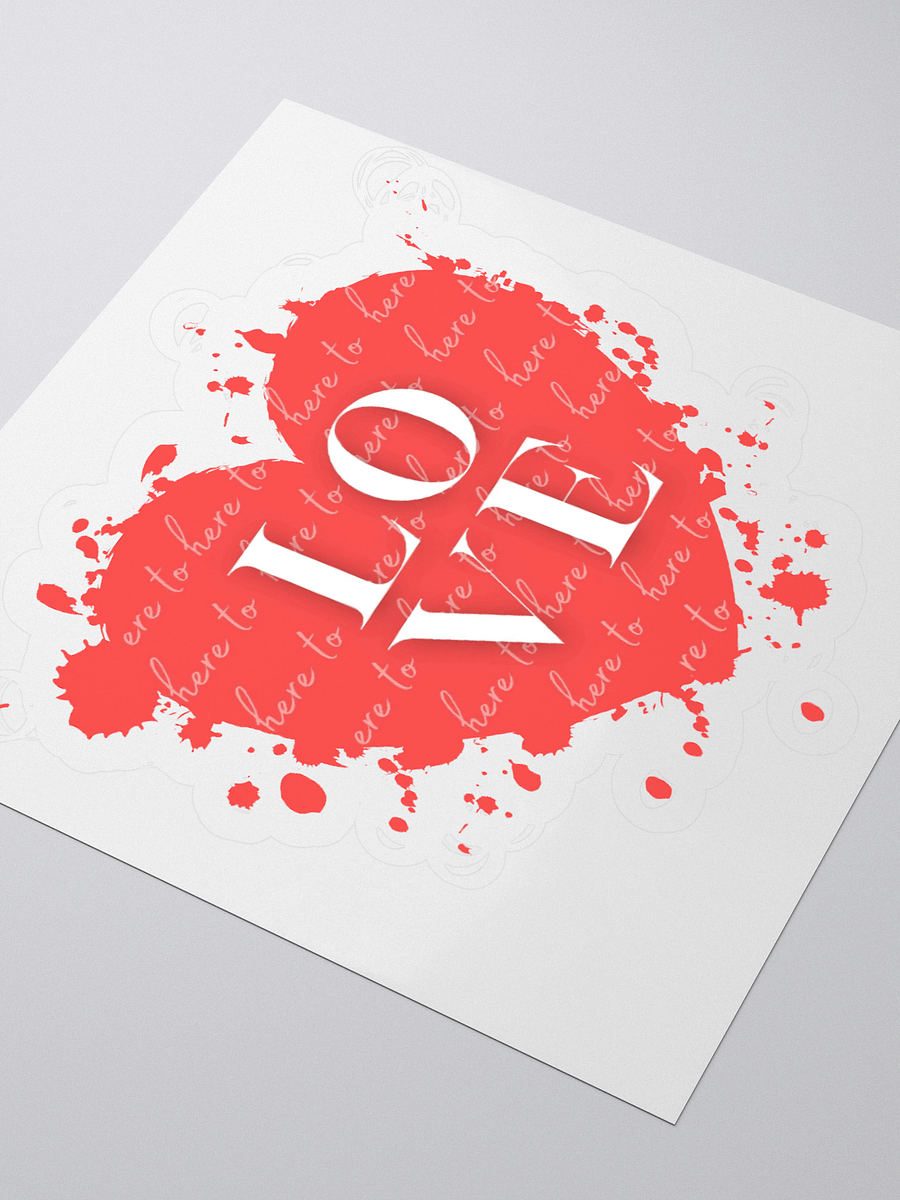 Here to Love Vinyl Sticker product image (7)