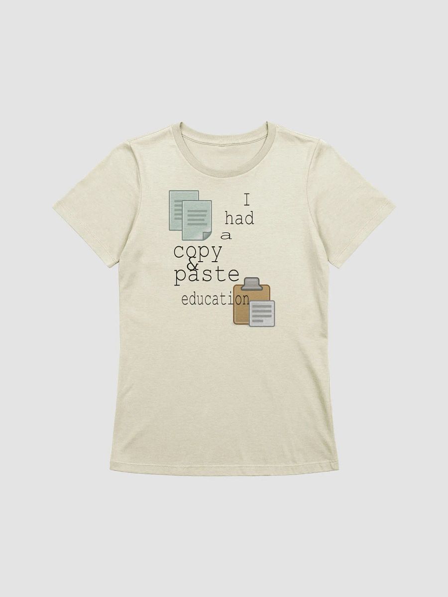 I Had A Copy & Paste Education - Colour - Bella+Canvas Women's Supersoft Relaxed-fit T-Shirt product image (2)