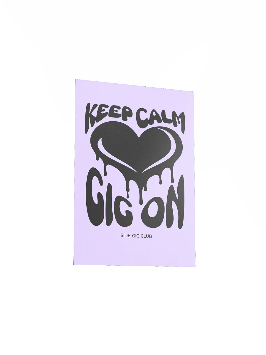 Keep Calm, Gig On: Motivational Poster for Hustlers (Unframed) product image (3)