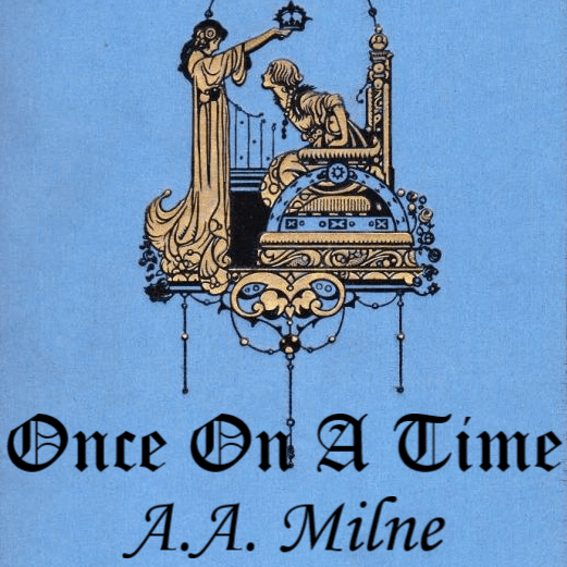 Full AudioBook MP3 A.A. Milne's Once On A Time read for Alitheia Audio product image (1)