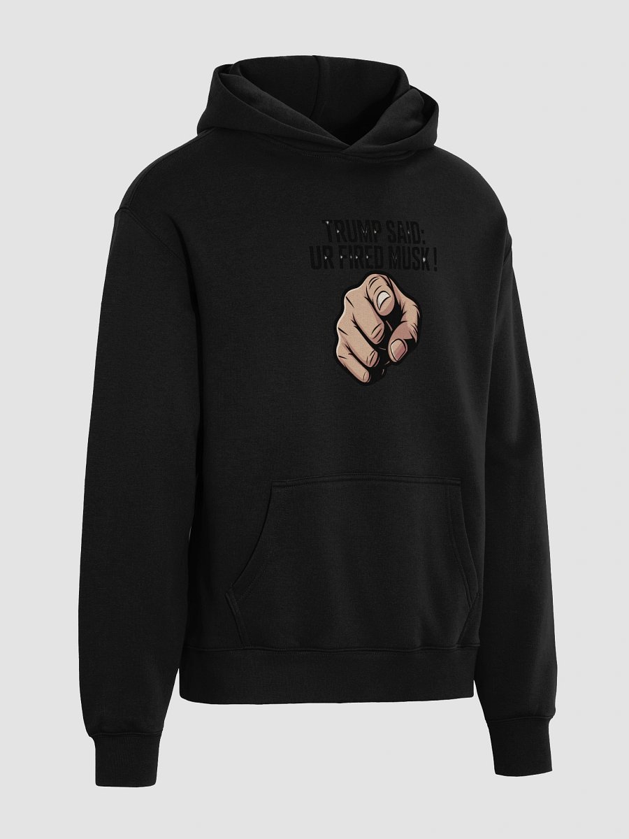 Trump Said: You’re Fired Musk! product image (4)
