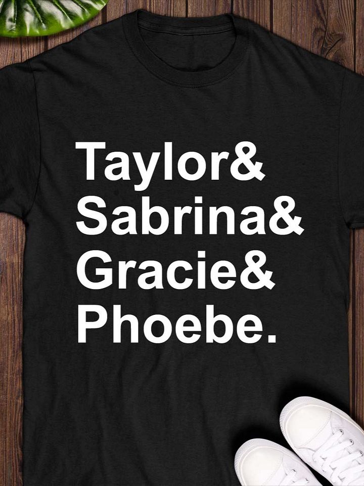 Taylor & Sabrina & Gracie & Phoebe T-Shirt product image (1)