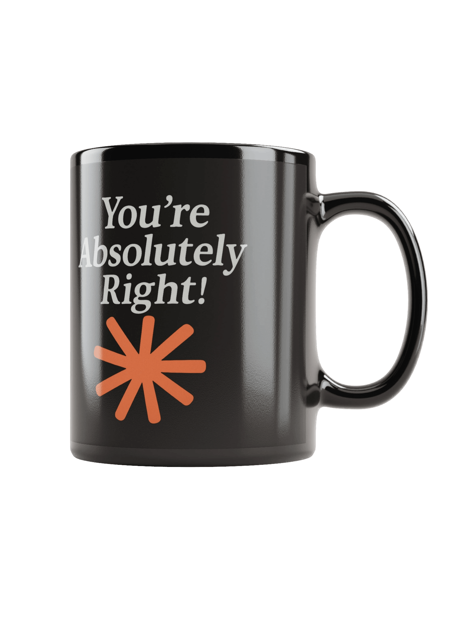“You’re Absolutely Right!” – AI Inside-Joke Glossy Mug product image (1)