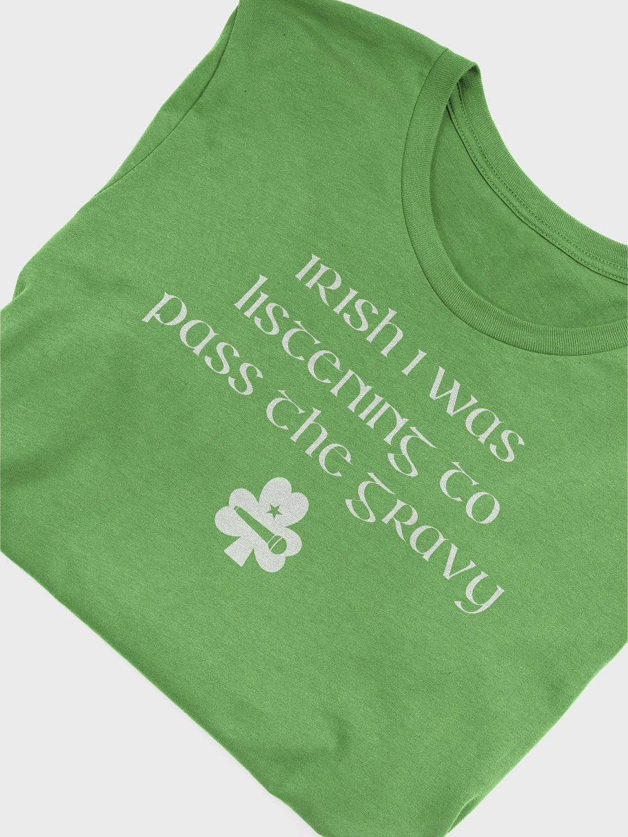 Irish I Was Listening to PTG Shirt product image (5)
