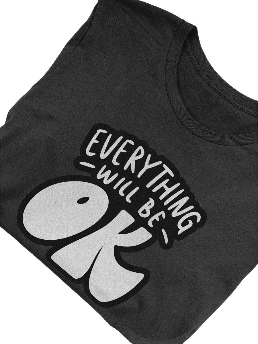 Everything Will Be OK Black Unisex T-Shirt product image (5)