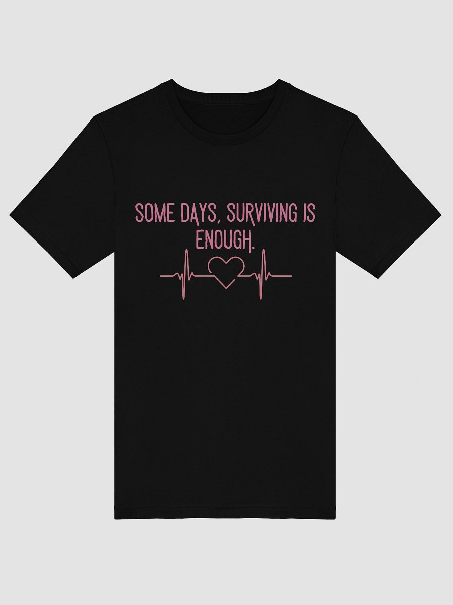 Some Days Surviving Is Enough Tee product image (5)