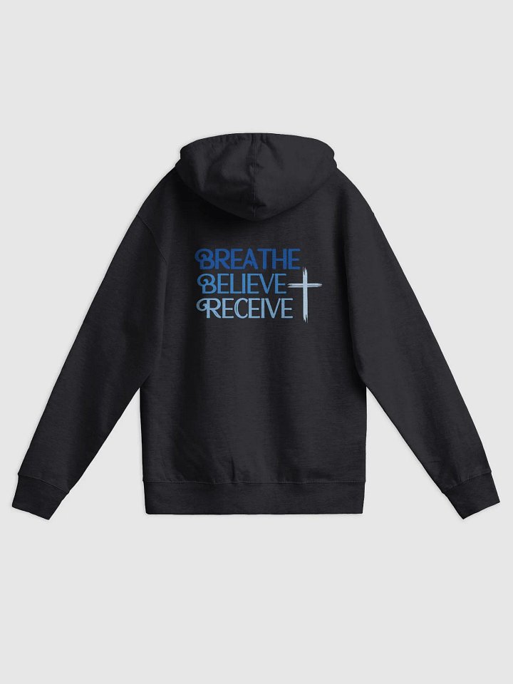 Breathe Believe Receive Independent Trading Co. Fleece Zip Up Hoodie, Inspirational Motivational, Self-Affirmation, Positive Vibes, Gift Idea product image (1)