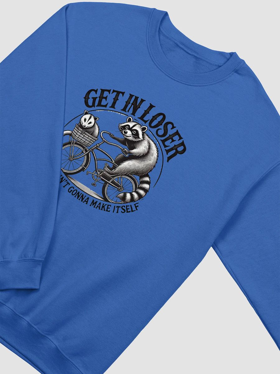 Get In Loser Trouble Ain't Gonna Make Itself Sweatshirt product image (2)