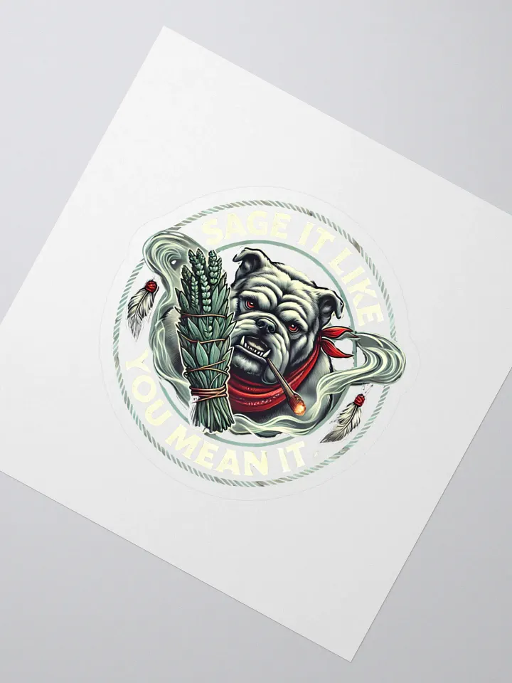 Sage Boss Bulldog- Sage It Like You Mean It Sticker product image (2)